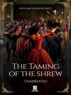 cover image of William Shakespeare's the Taming of the Shrew--Unabridged